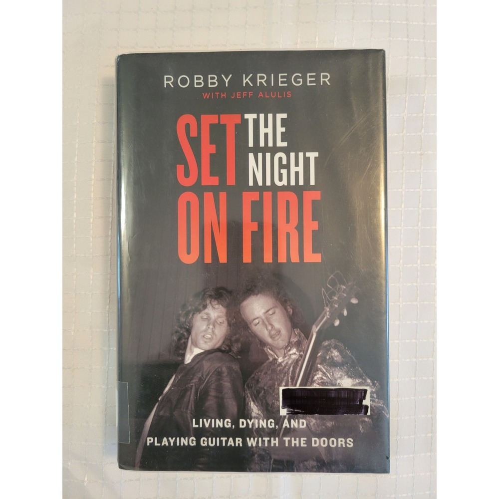Set the Night on Fire Robby Krieger The Doors Memoir First Edition Hardcover
